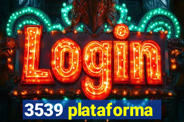 3539 plataforma